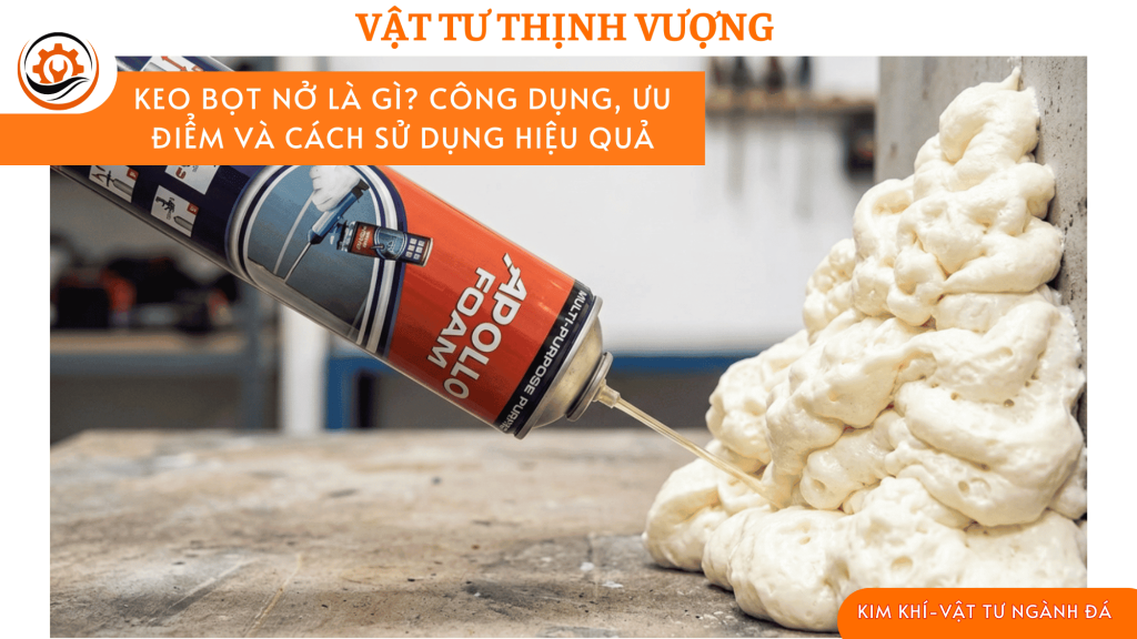 keo bọt nở